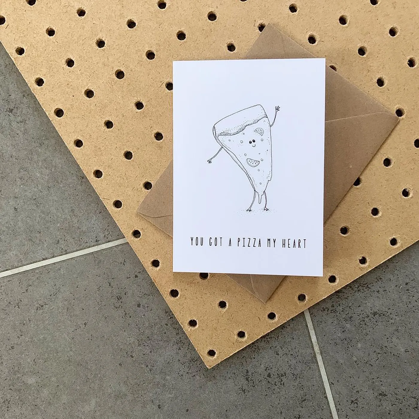 You Got A Pizza My Heart card